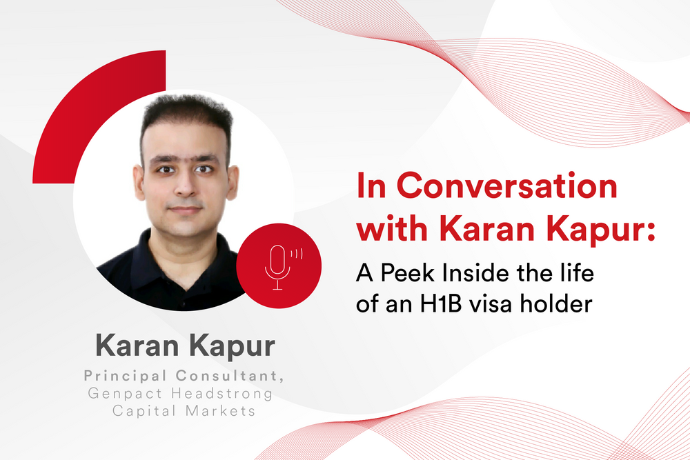 In Conversation with Karan Kapur: A peek inside the life of an H1B visa holder
