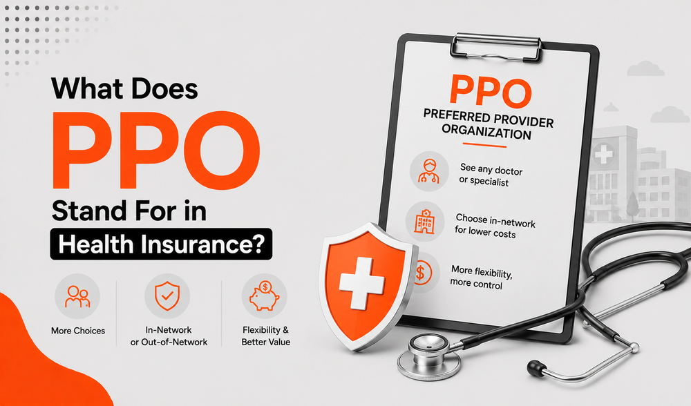What Does PPO Stand For in Health Insurance? A Simple Guide
