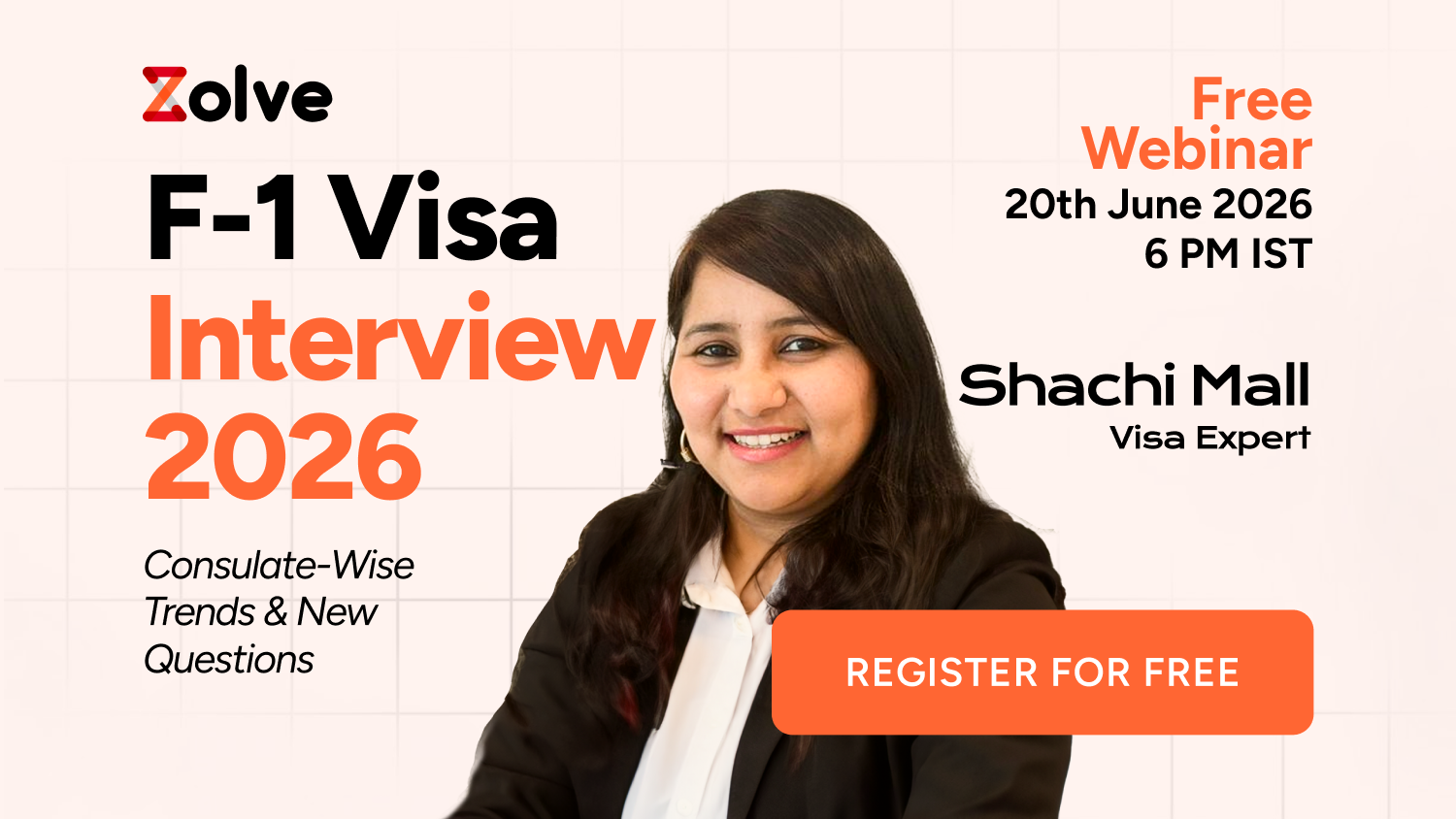 Ace Your F-1 Visa Interview: Join Zolve's FREE Webinar with Expert Shachi Mall
