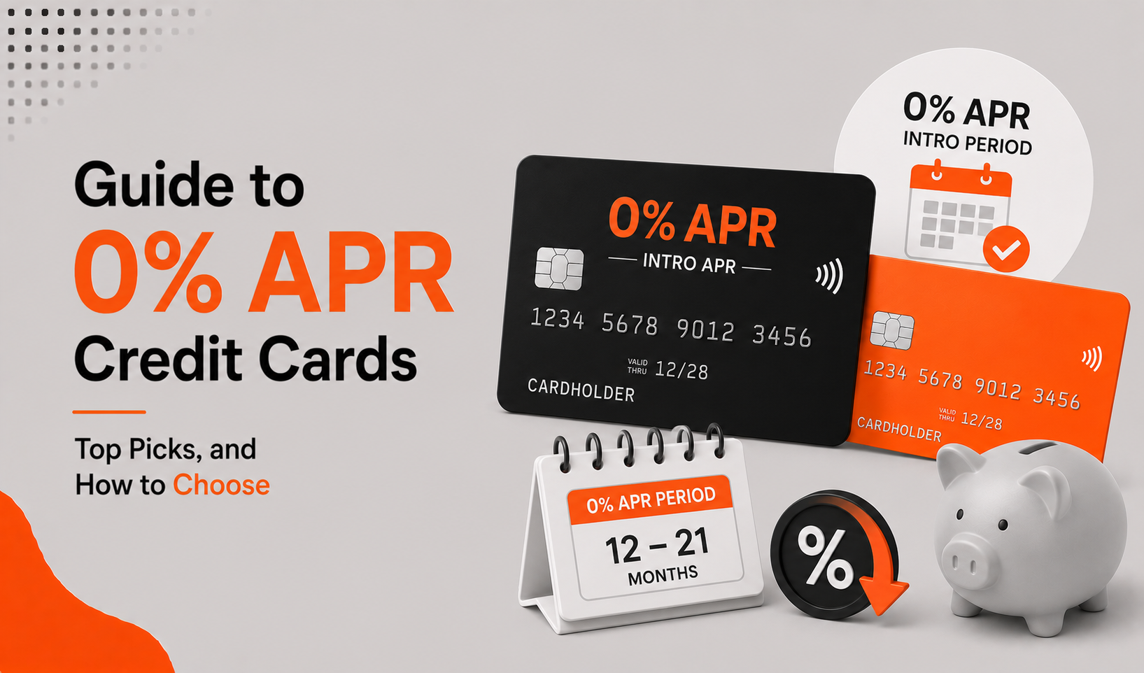 Guide to 0% APR Credit Cards: Top Picks, and How to Choose