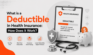 What is a Deductible in Health Insurance: How Does it Work?