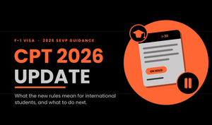 CPT 2026 Update: What the New Rules Mean for F-1 International Students